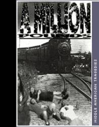 Amillion Pounds : Middle American Tragedies